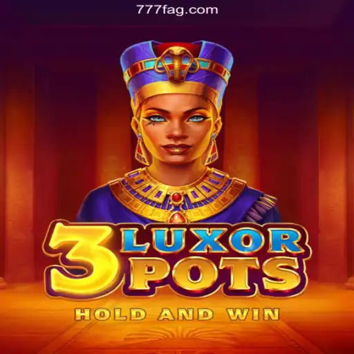Explore the Thrilling World of 3LuxorPots in 777F 2026 - Melhor Cassino Online do Brasil